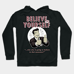 Believe in yourself Hoodie